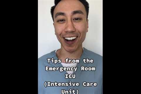 Tips from the ER: ICU (Intensive Care Unit)