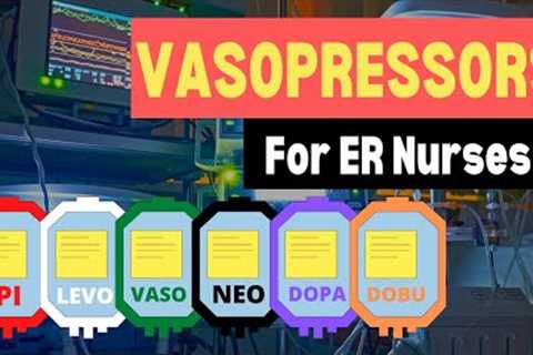 VASOPRESSORS - Emergency Nursing Tips for New grads / Must know before your first day